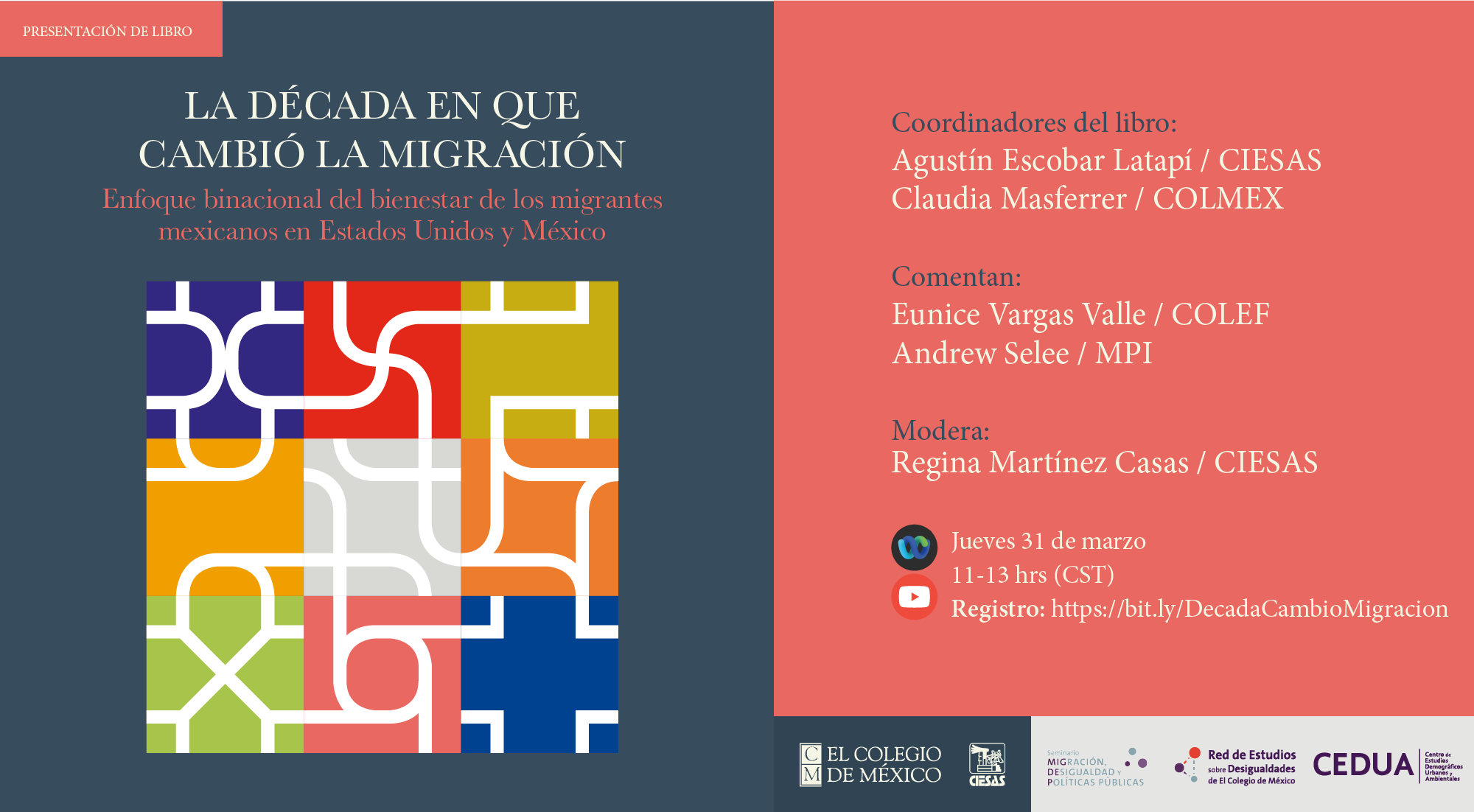 Presentación del libro La década en que cambió la migración. Enfoque binacional del bienestar de los migrantes mexicanos en Estados Unidos y México
