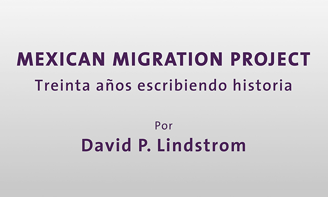 Mexican Migration Project con David P. Lindstrom
